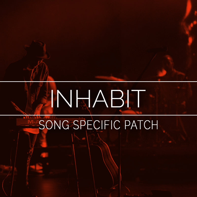 Inhabit - Song Specific Patch Is Now Available!