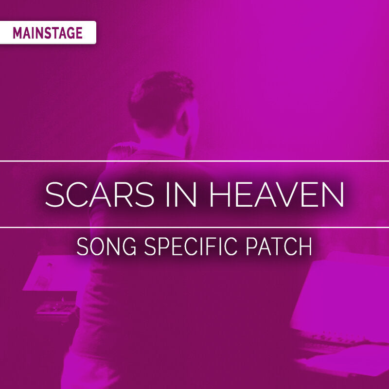 Scars In Heaven MainStage Song Specific Patch Is Now Available