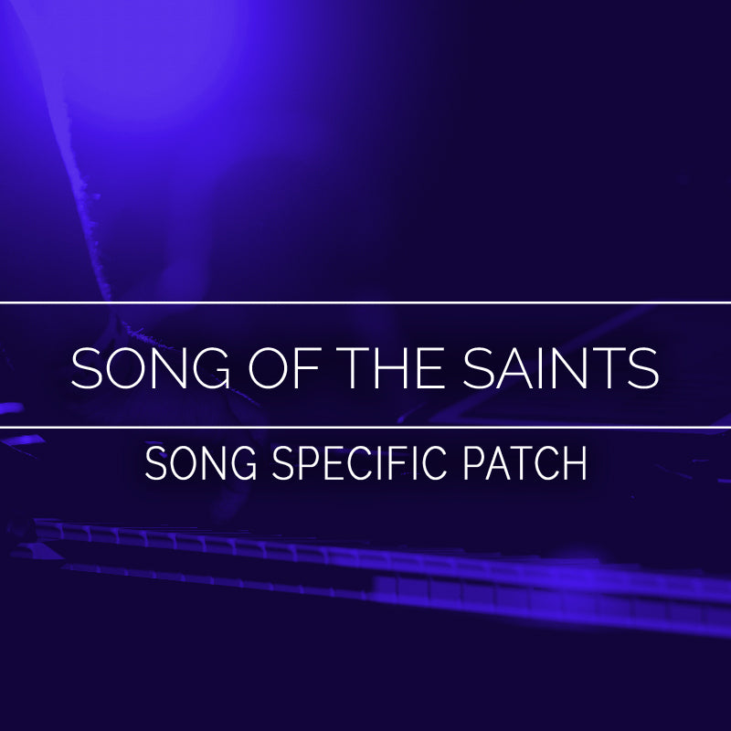 Song of the Saints - Song Specific Patch Is Now Available!