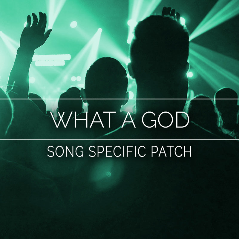 What A God - Song Specific Patch Is Now Available!