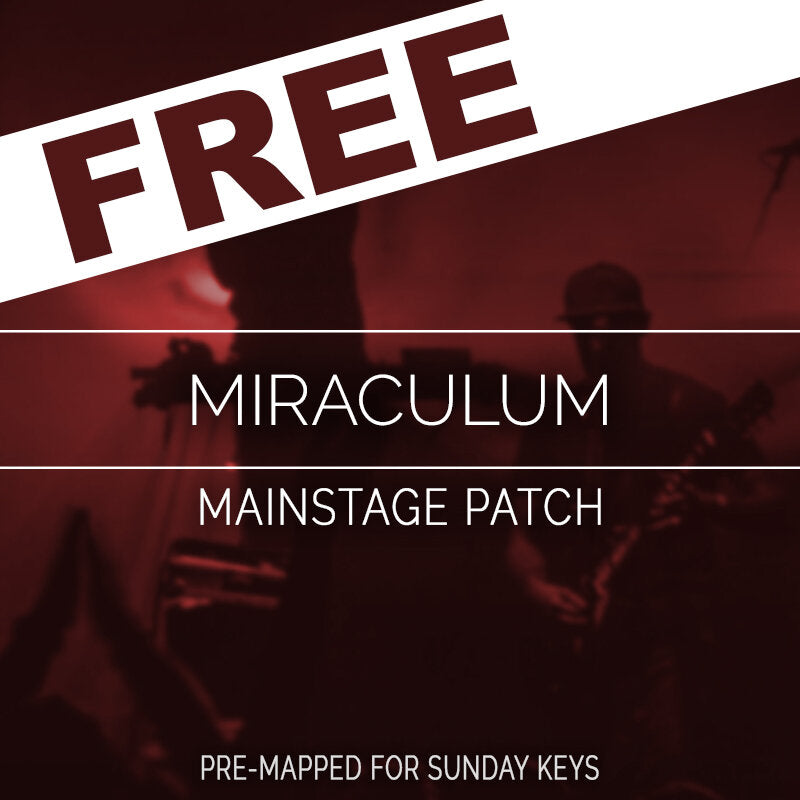 FREE! Miraculum- MainStage Song Specific Patch- Lincoln Brewster