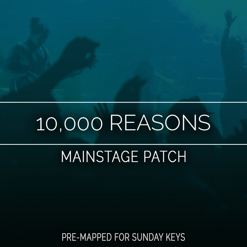 10,000 Reasons - MainStage Patch Is Now Available!