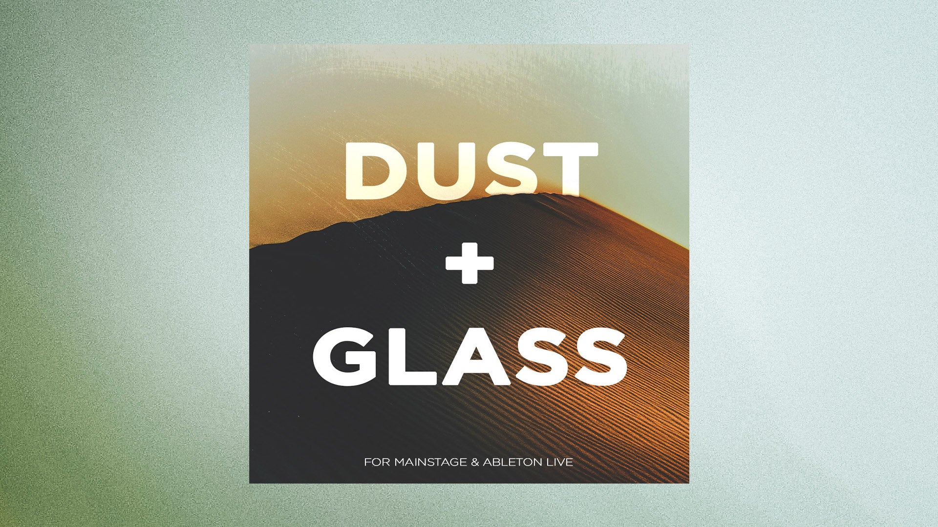 DUST + GLASS Sound Library for MainStage and Ableton Live (Black Friday Exclusive)