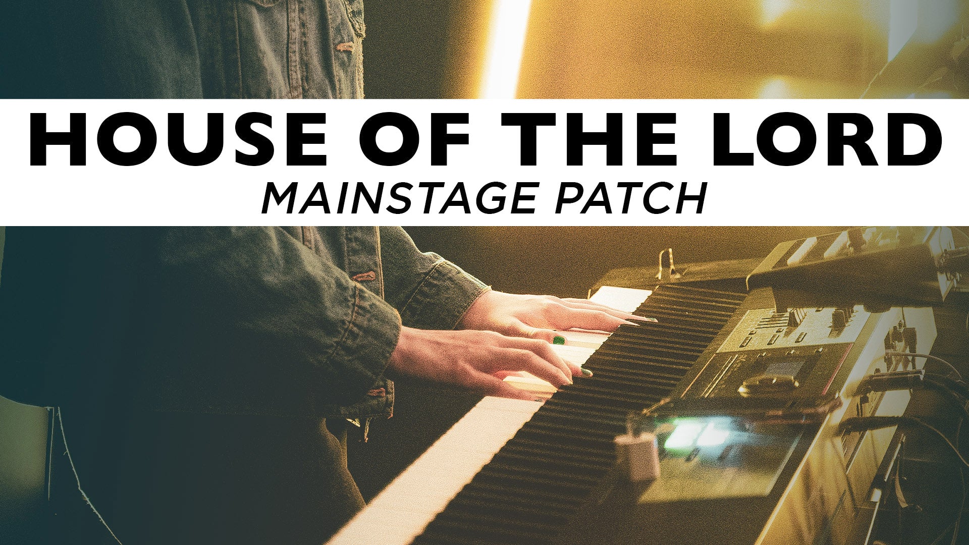 House of the Lord - MainStage Piano Patch using Sunday Keys (Phil Wickham)