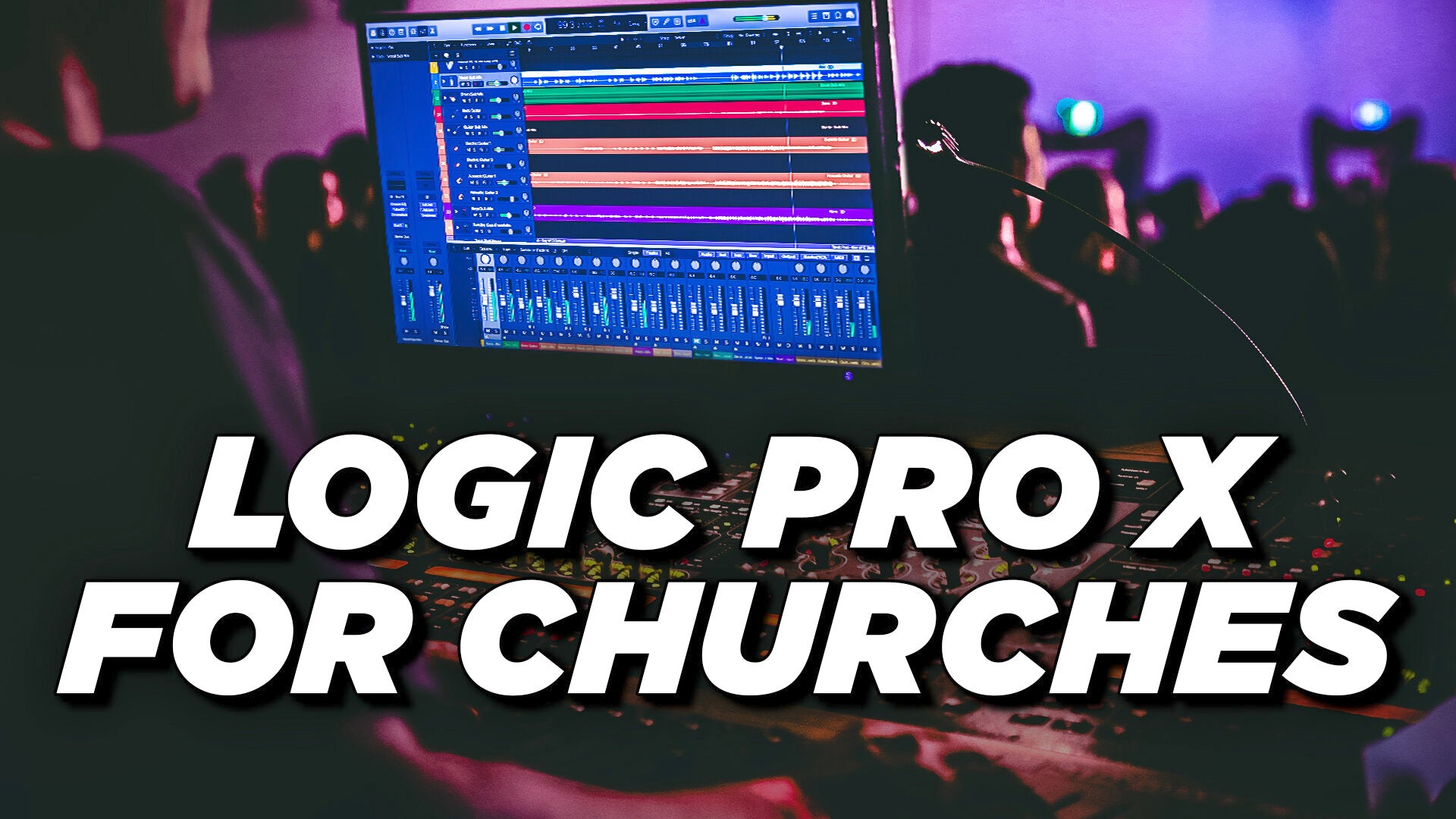 Logic Pro X for Church Livestream and Broadcast Mixing