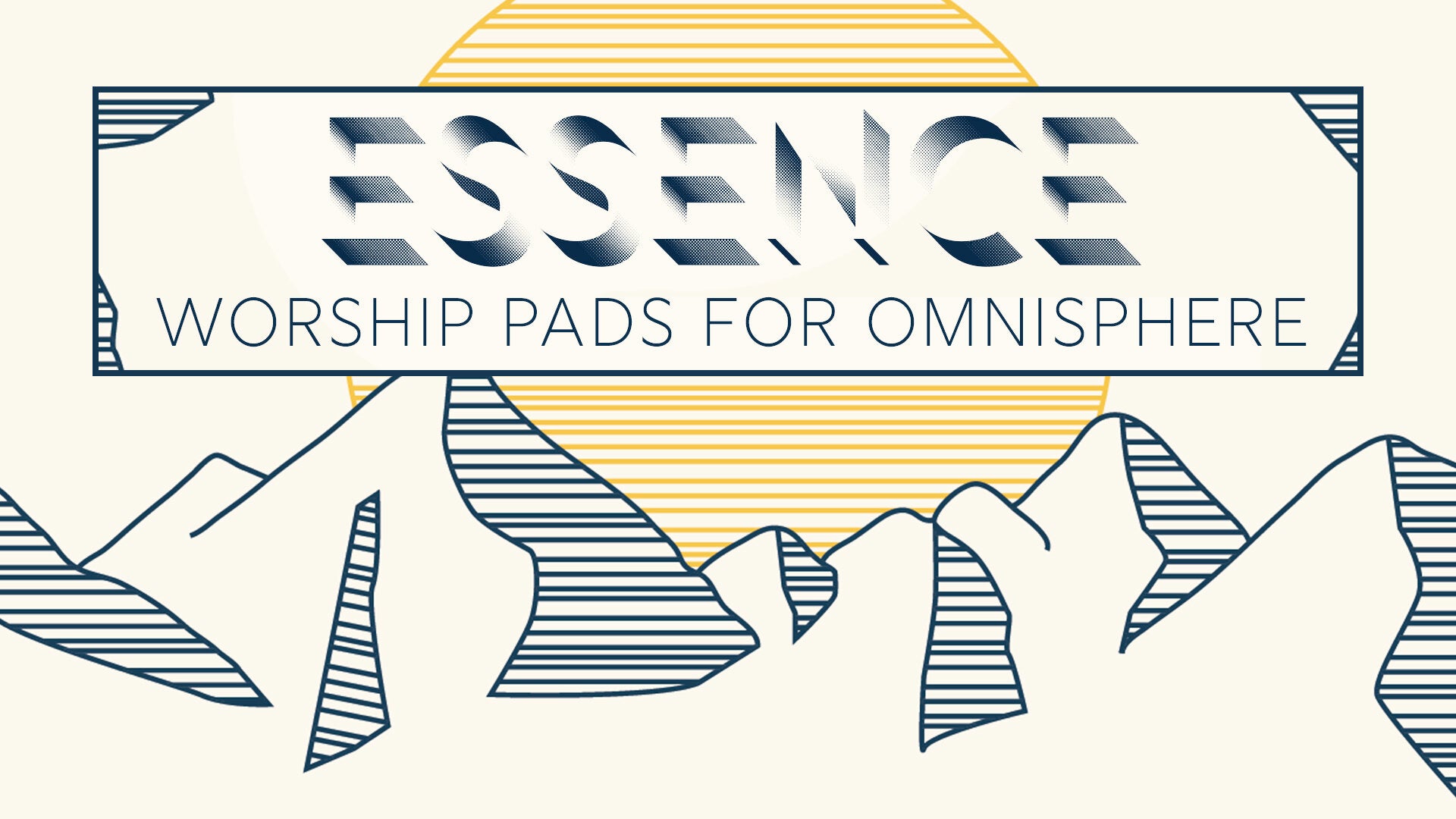 Essence Vol: 1 Worship Pads for Omnisphere Available now!