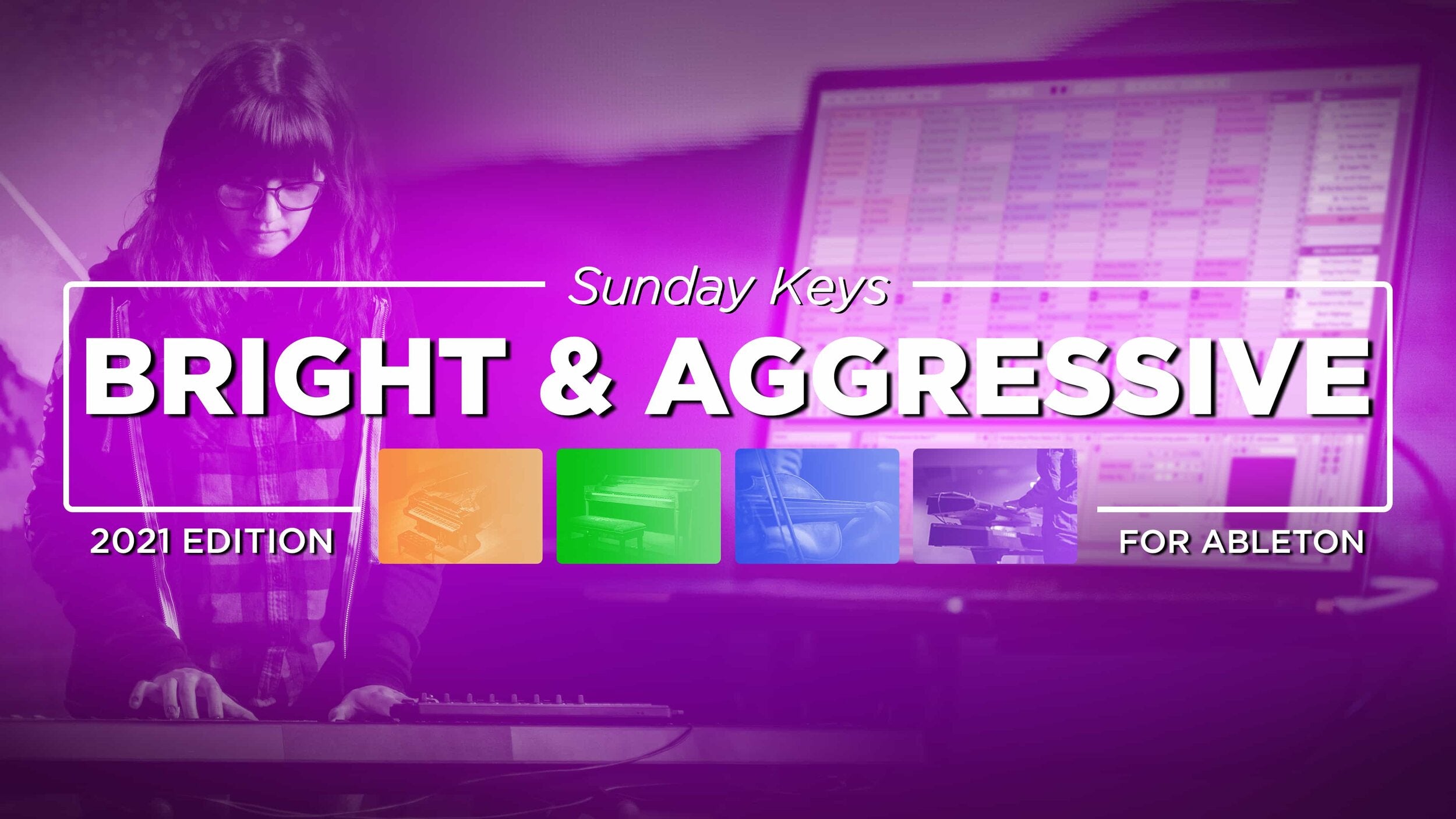 Bright Aggressive Layered Patches - Sunday Keys for Ableton 2021