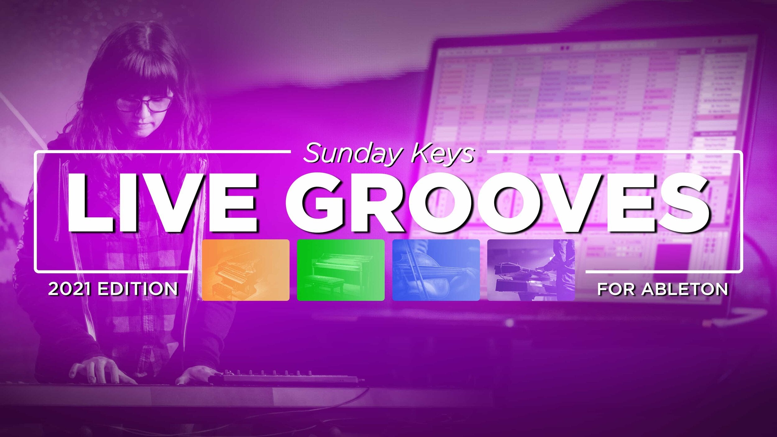 Live Grooves in Sunday Keys 2021- Ableton Live Worship Keys Template