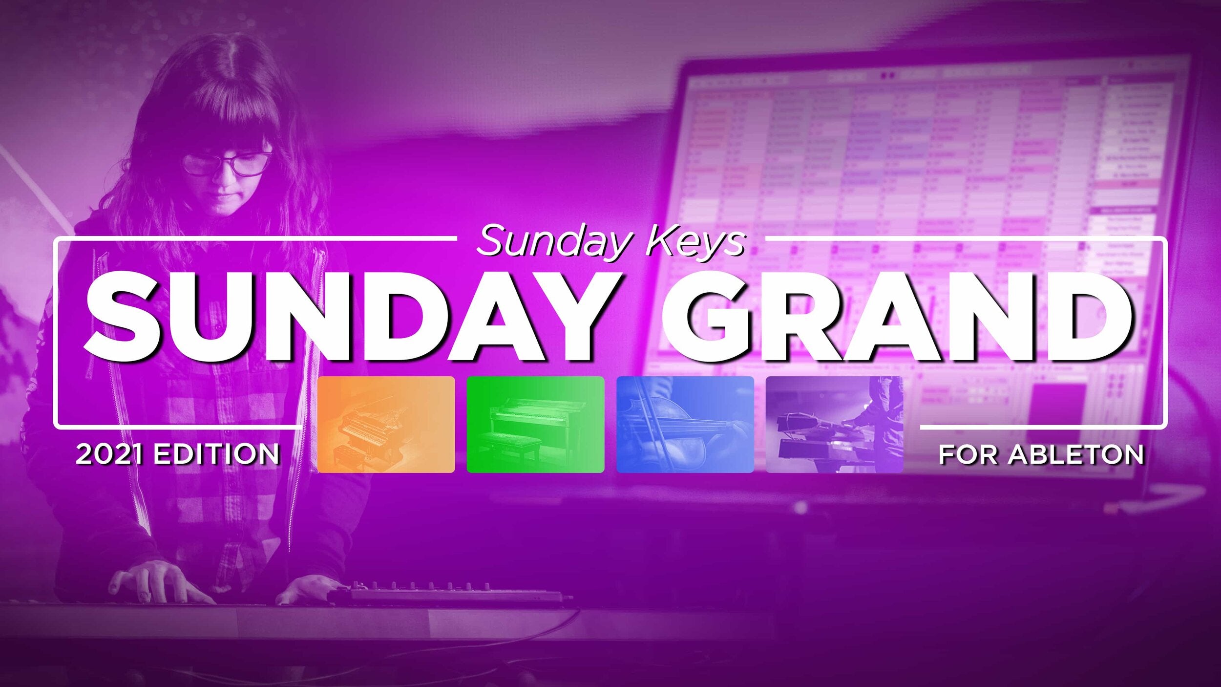 Sunday Grand: Custom-Sampled Piano for Worship - Sunday Keys for Ableton 2021