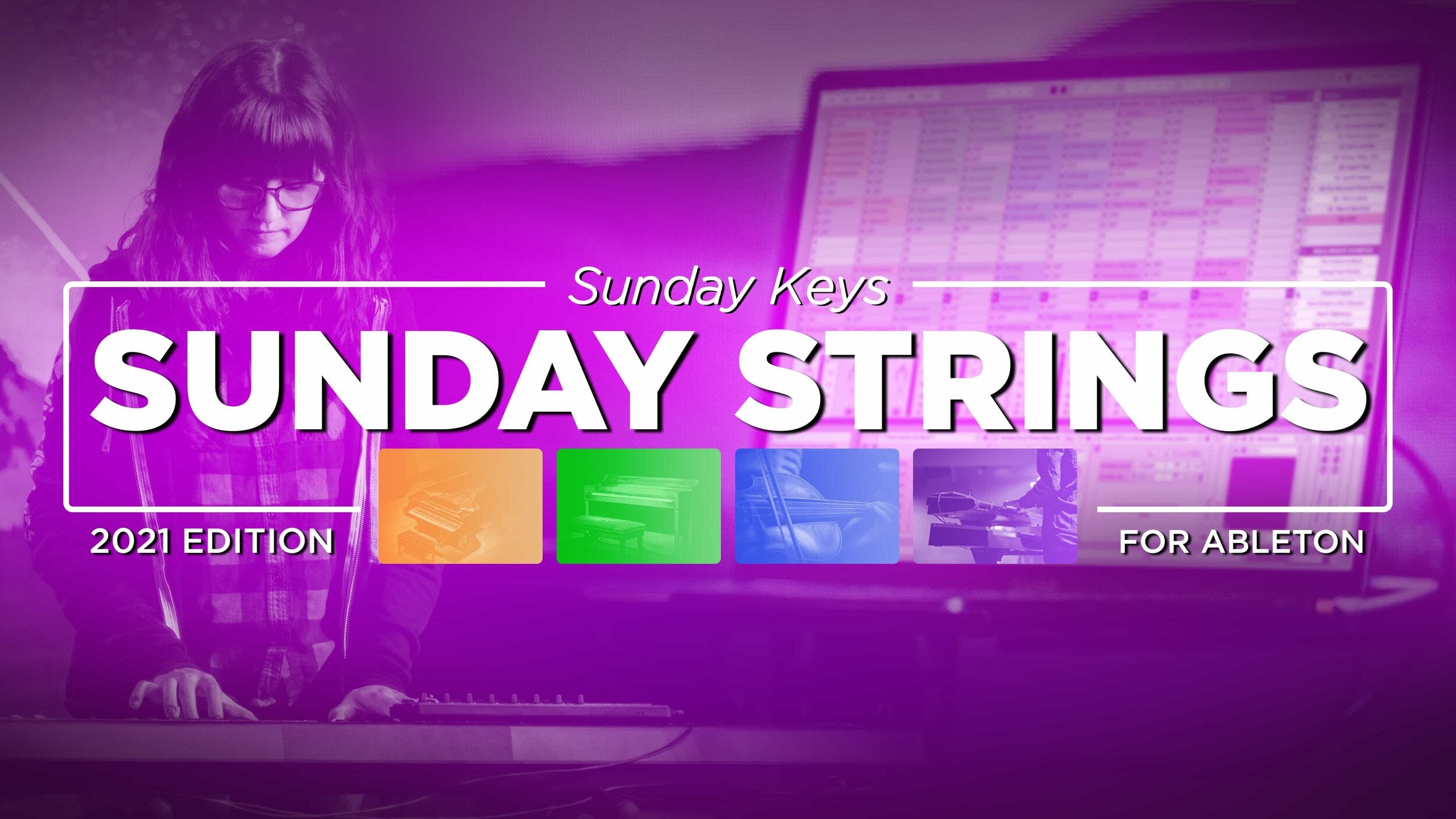 Sunday Strings: Custom-Sampled Strings for Worship - Sunday Keys for Ableton 2021