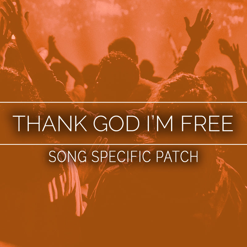 THANK GOD I'M FREE - Song Specific Patch Is Now Available!