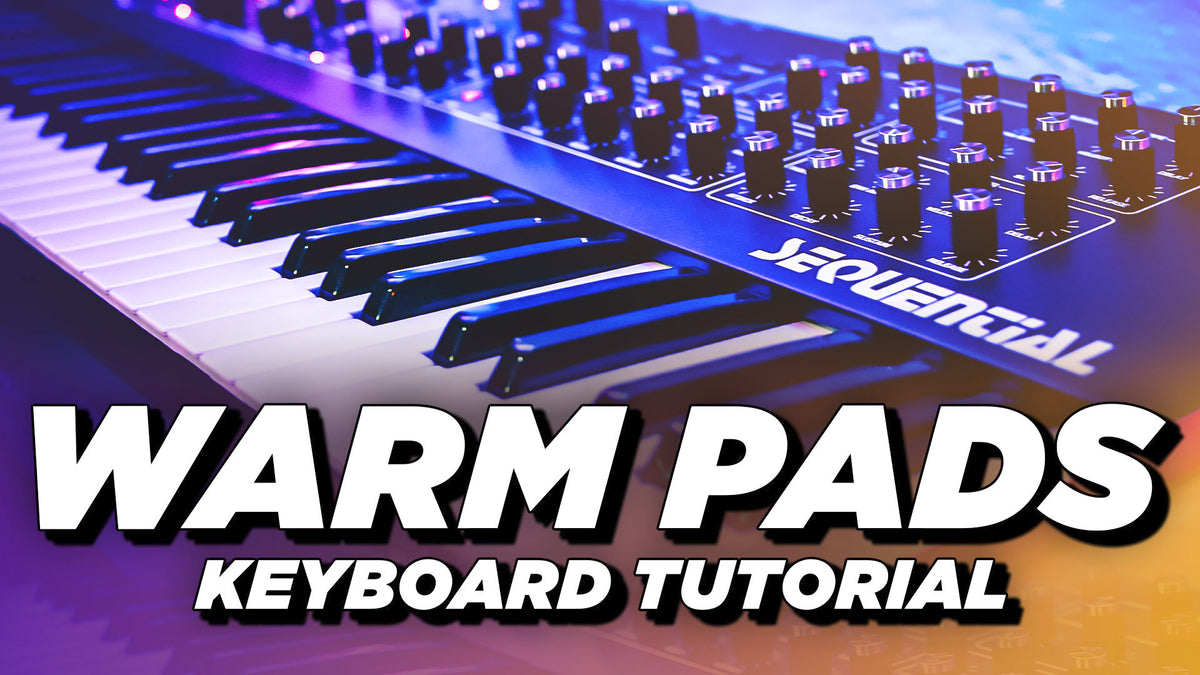 Beginner's Guide to Making Warm Pads Worship Keys Tutorial Sunday