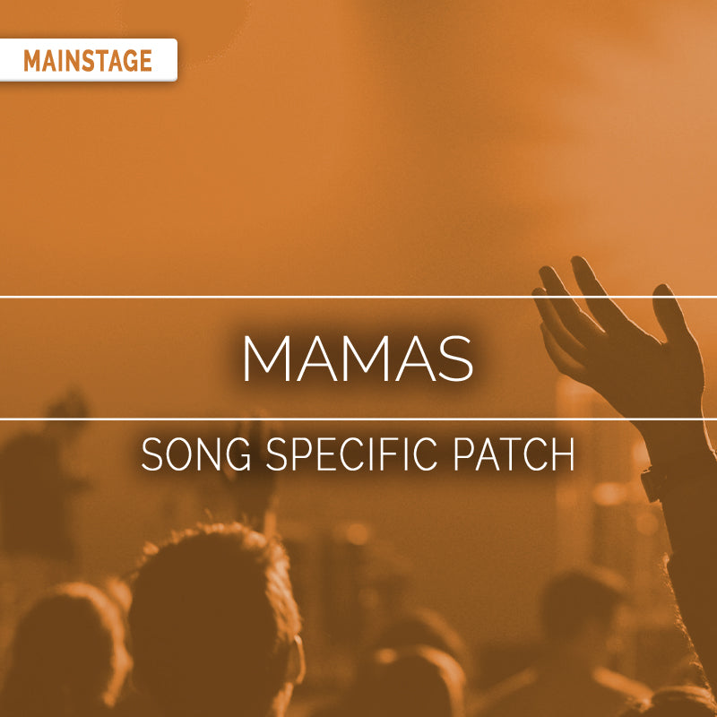 Mamas - MainStage Patch Is Now Available!