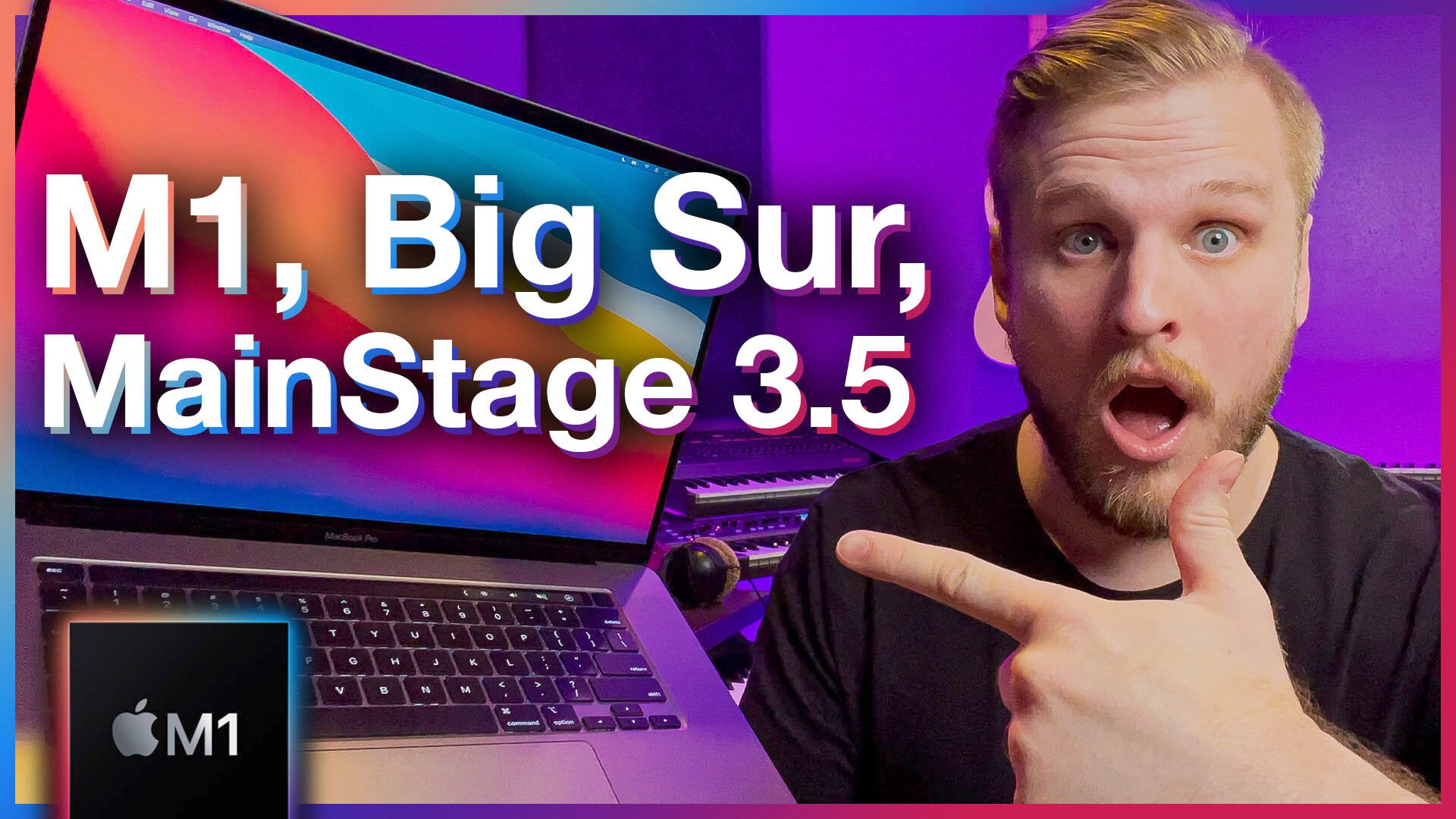 HUGE UPDATE! New MacBooks, Big Sur, M1 Chip, MainStage Update 3.5!