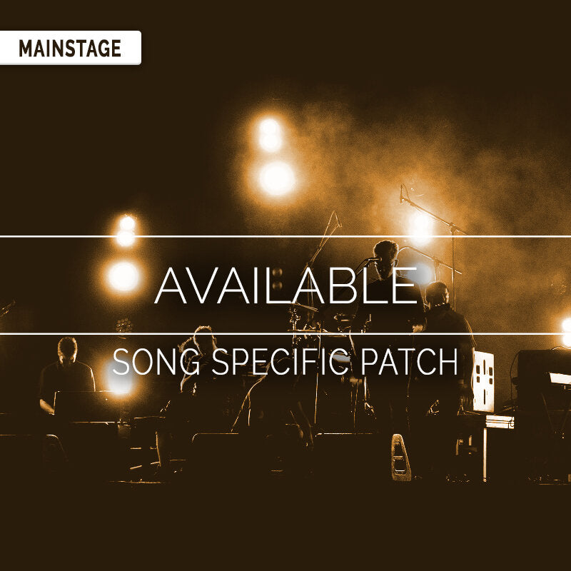 Available - MainStage Song Specific Patch Is Now Available!