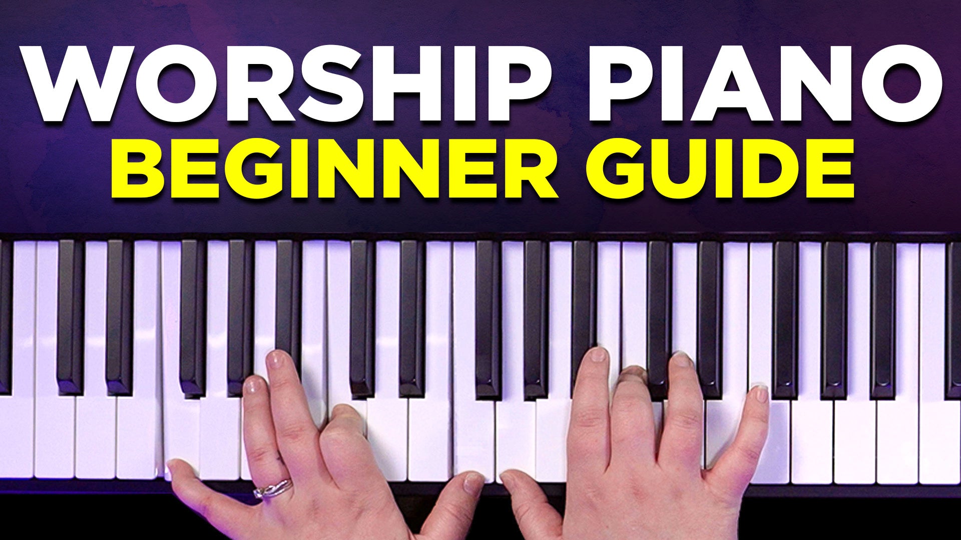 Play Worship Piano - Beginner Guide