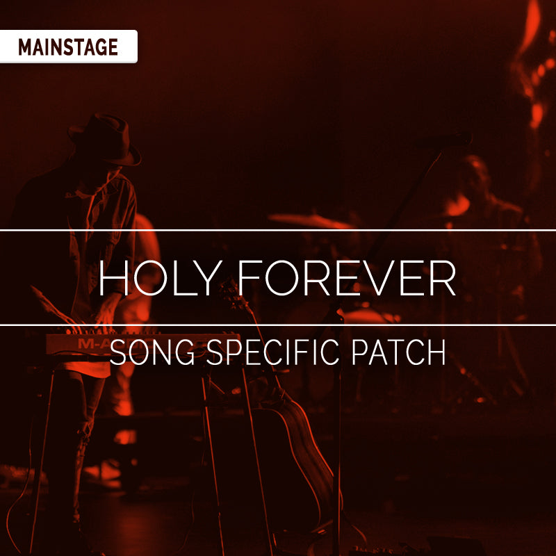 Holy Forever - MainStage Patch Is Now Available!