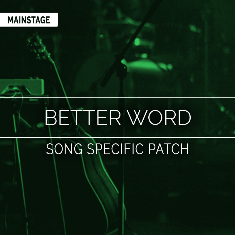 Better Word - MainStage Patch Is Now Available!