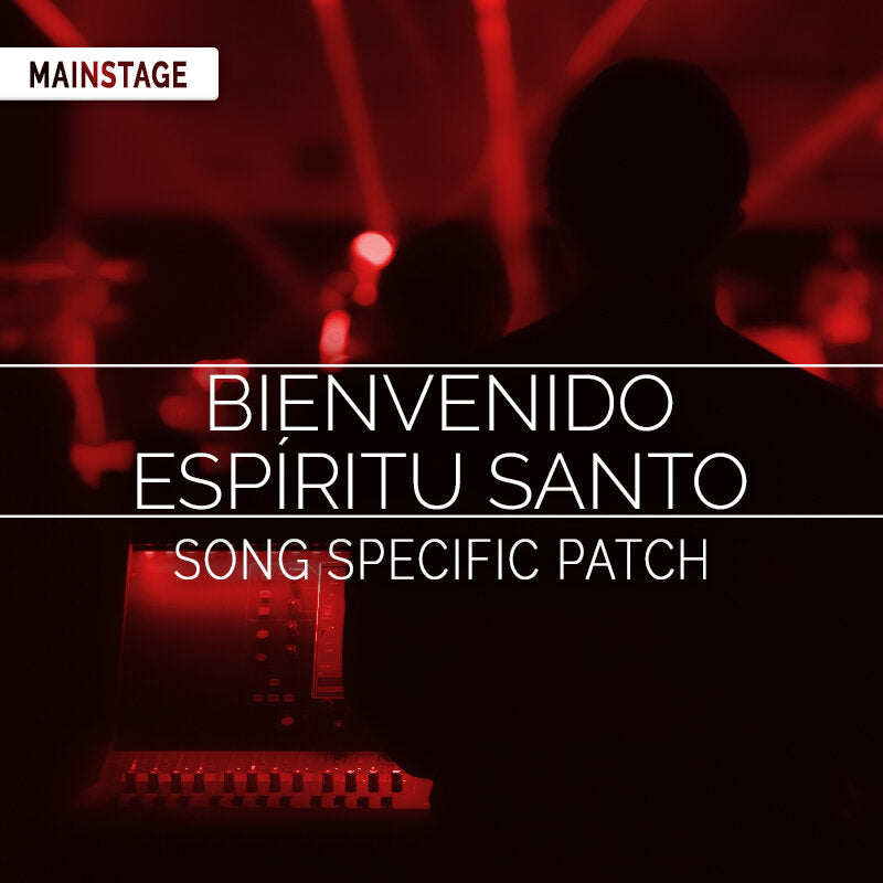 Bienvenido Espíritu Santo - MainStage Patch Is Now Available!