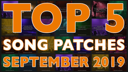Top 5 Worship Song Patches - September 2019