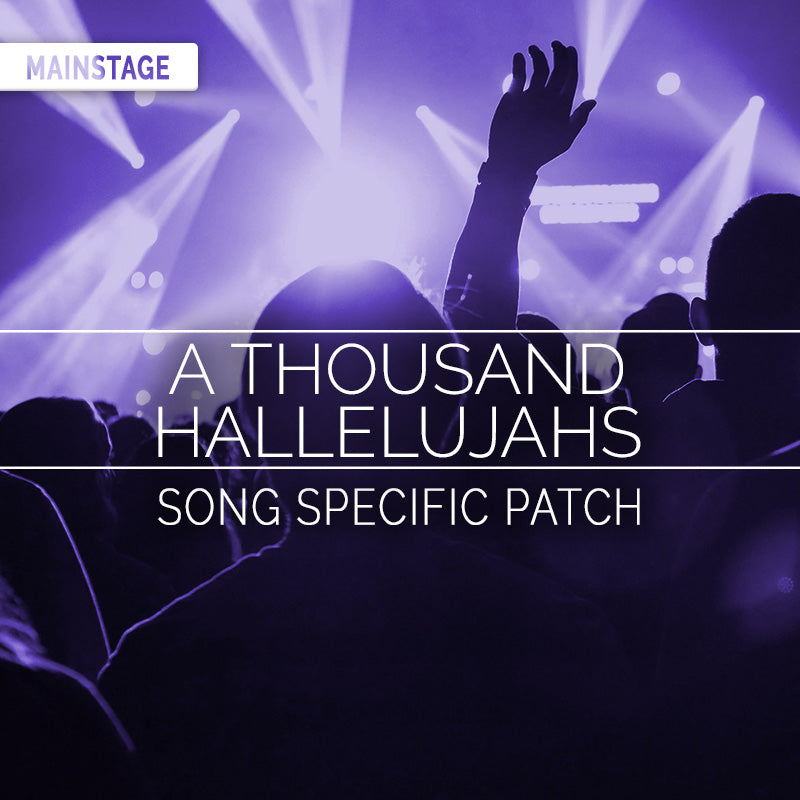 A Thousand Hallelujahs - MainStage Patch Is Now Available!