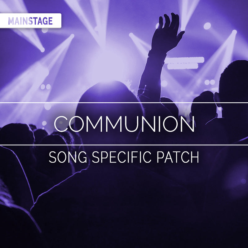 Communion - MainStage Patch Is Now Available!