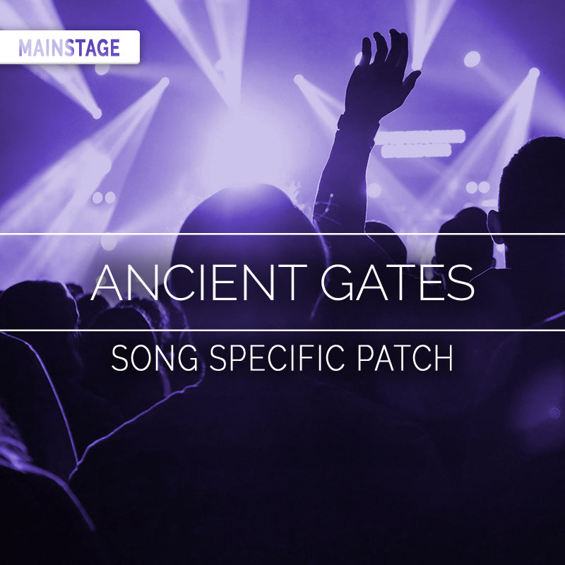 Ancient Gates - MainStage Patch Is Now Available!