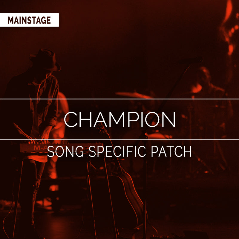 Champion - MainStage Patch Is Now Available!