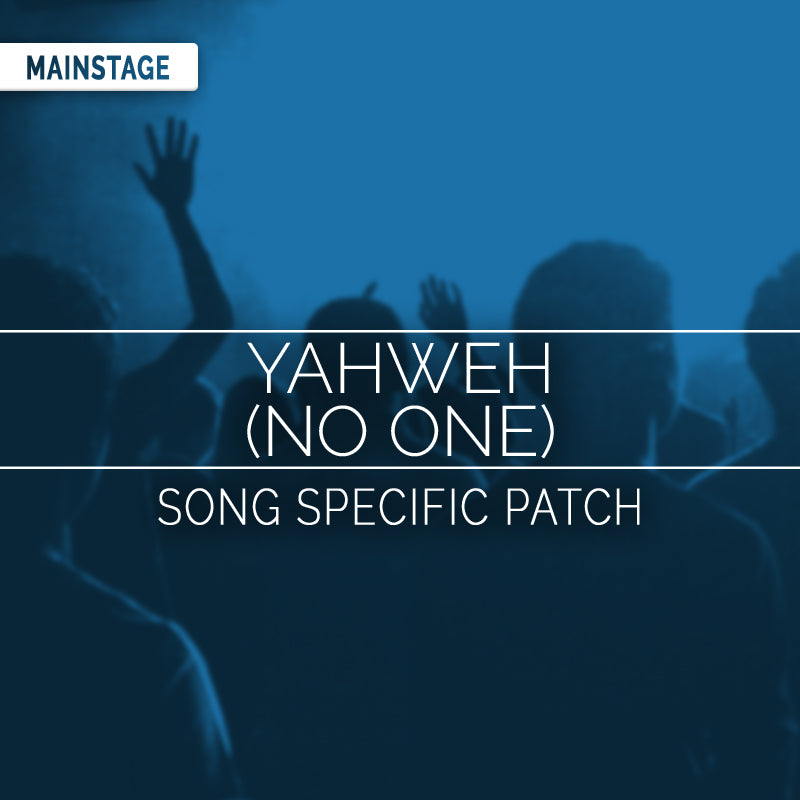 YAHWEH (No One) - MainStage Patch Is Now Available!