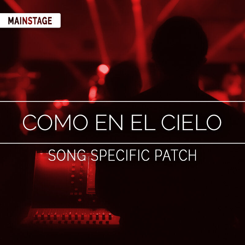 Como En El Cielo - MainStage Patch Is Now Available!