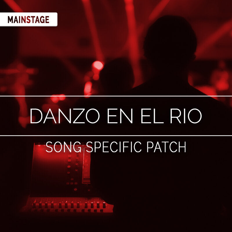 Danzo en el Rio - MainStage Patch Is Now Available!