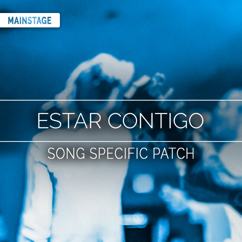 Estar Contigo - MainStage Patch Is Now Available!