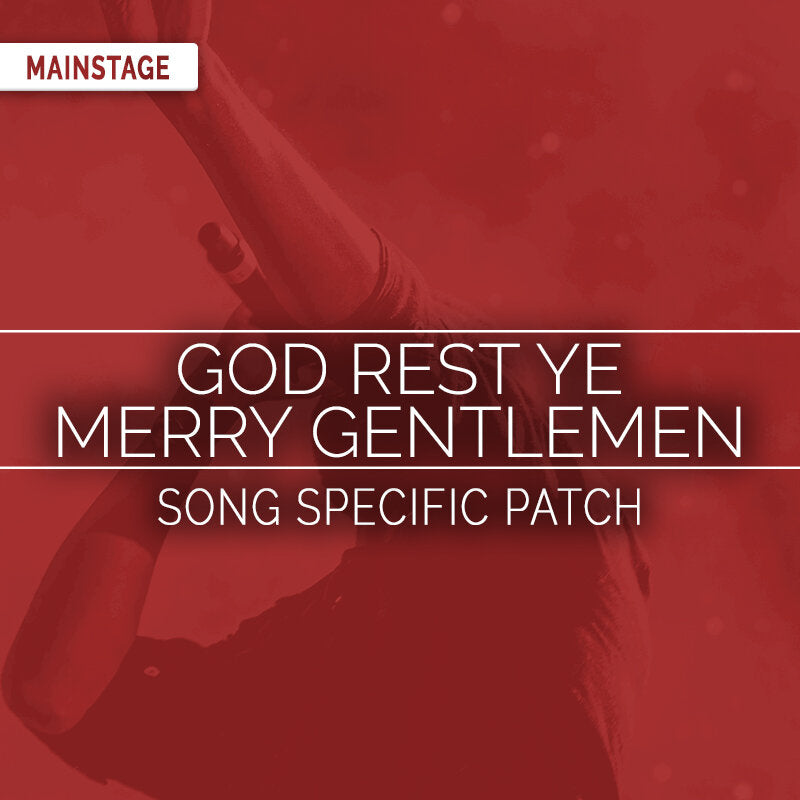 God Rest Ye Merry Gentlemen - MainStage Patch Is Now Available!