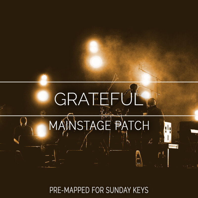 Grateful - MainStage Patch Is Now Available!