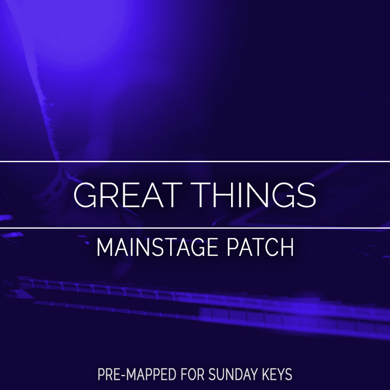 Great Things - MainStage Patch Is Now Available!