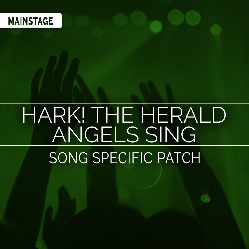 Hark! The Herald Angels Sing - MainStage Patch Is Now Available!