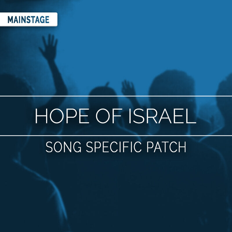 Hope of Israel - MainStage Patch Is Now Available!