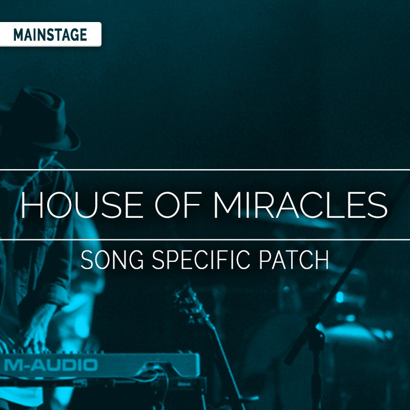 House of Miracles - MainStage Patch Is Now Available!