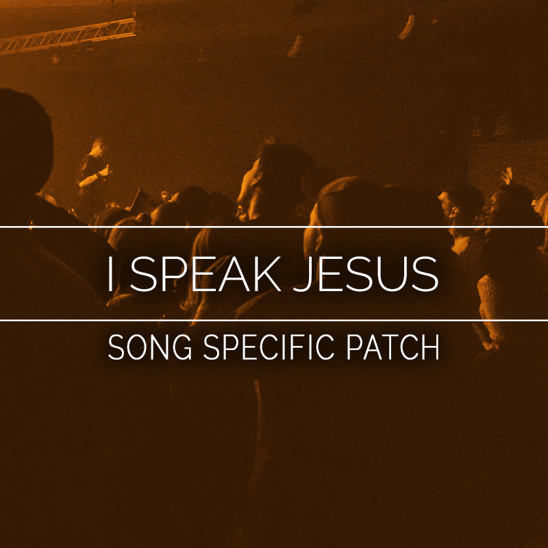 I Speak Jesus - Song Specific MainStage Patch Is Now Available!