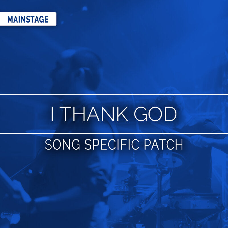 I Thank God - MainStage Patch Is Now Available!