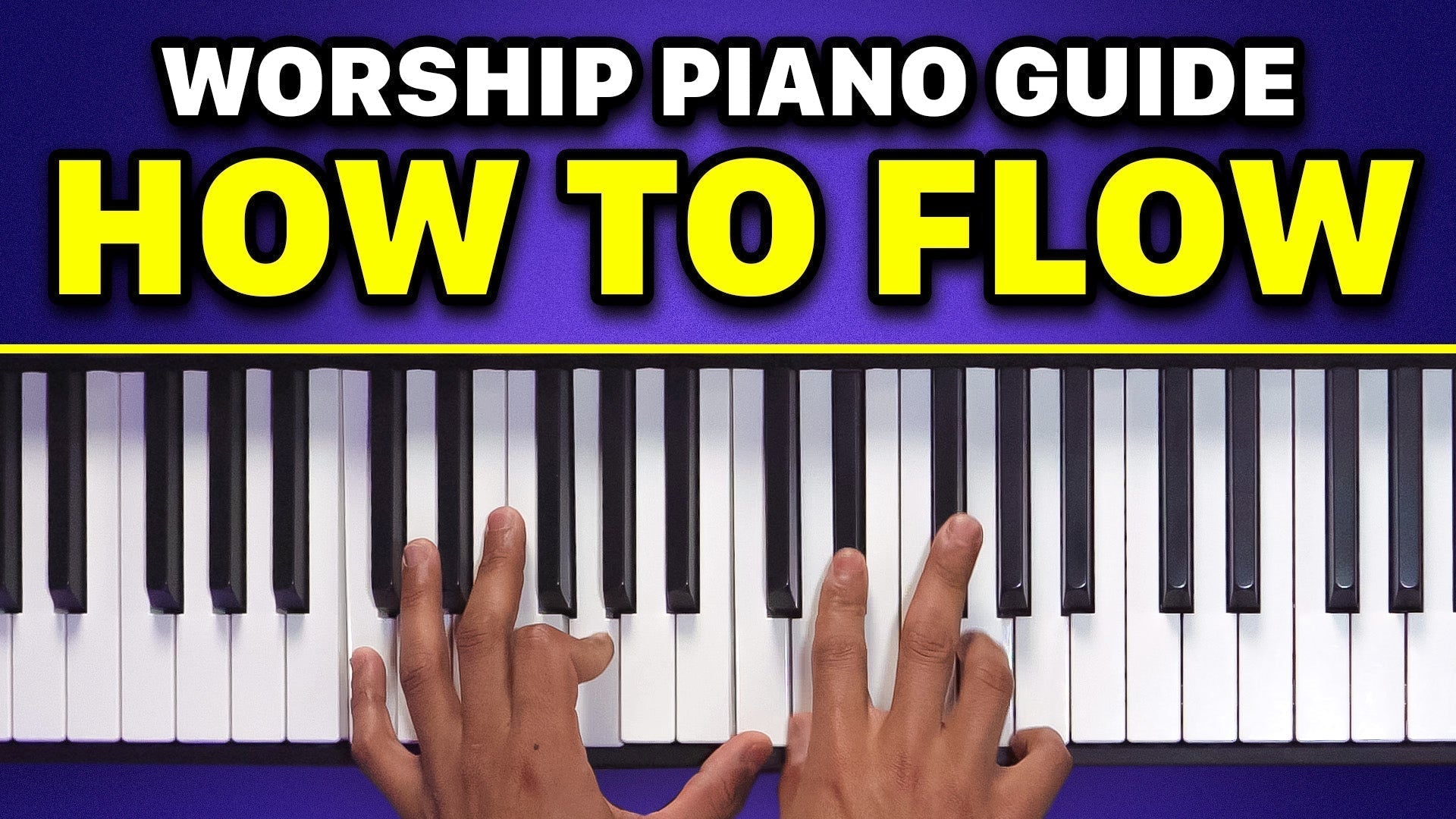 How to FLOW - Beginner Tips from a PRO Worship Keys Player