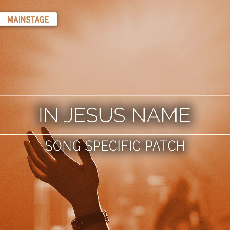 In Jesus Name - MainStage Patch Is Now Available!