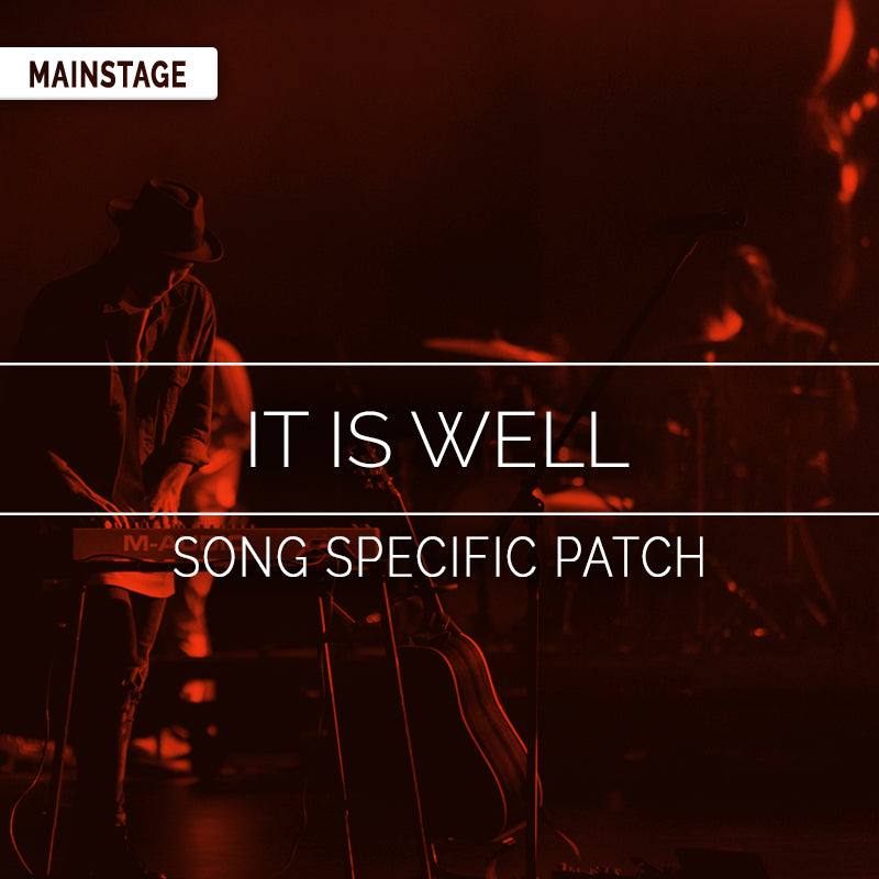 It Is Well - MainStage Patch Is Now Available!