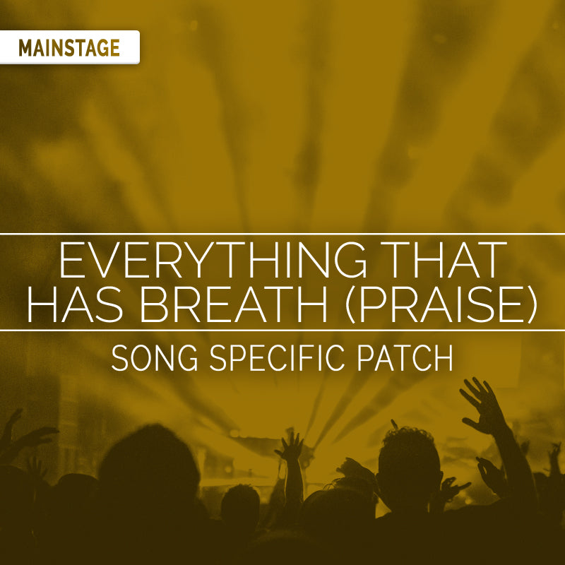 Everything That Has Breath (Praise) - MainStage Patch Is Now Available!