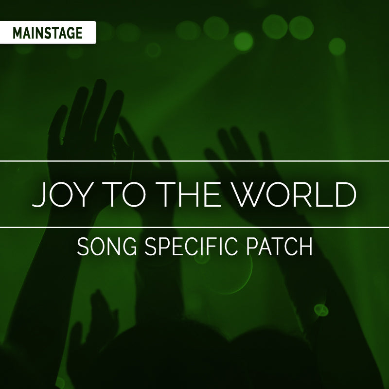 Joy to the World - MainStage Patch Is Now Available!