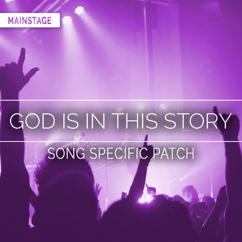 God Is In This Story - MainStage Patch Is Now Available!