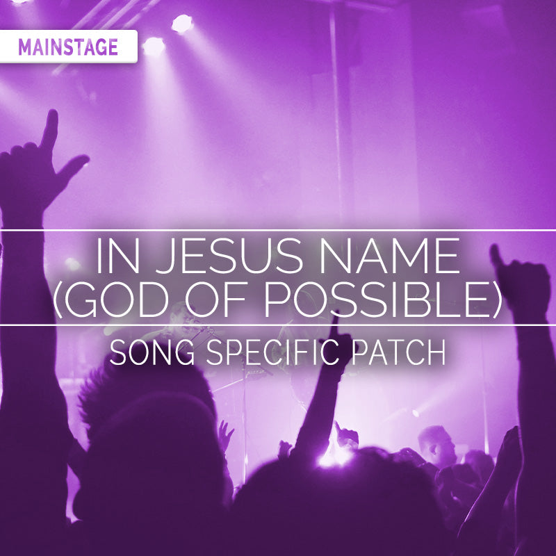 In Jesus Name (God Of Possible) - MainStage Patch Is Now Available!