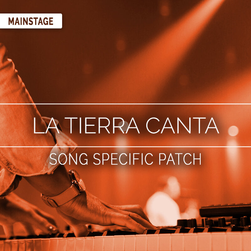 La Tierra Canta - MainStage Patch Is Now Available!