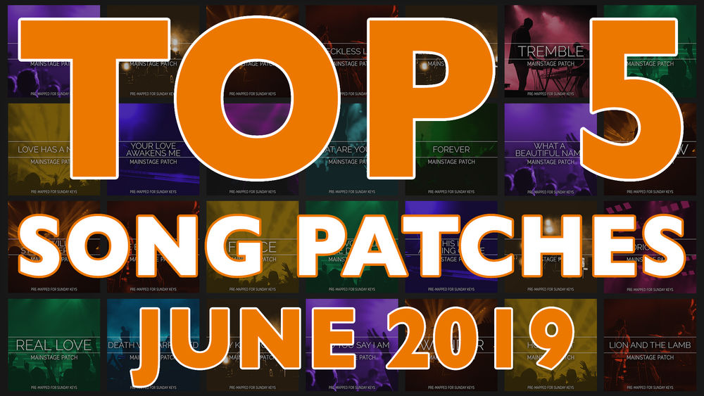 Top 5 Worship Song Patches - June 2019