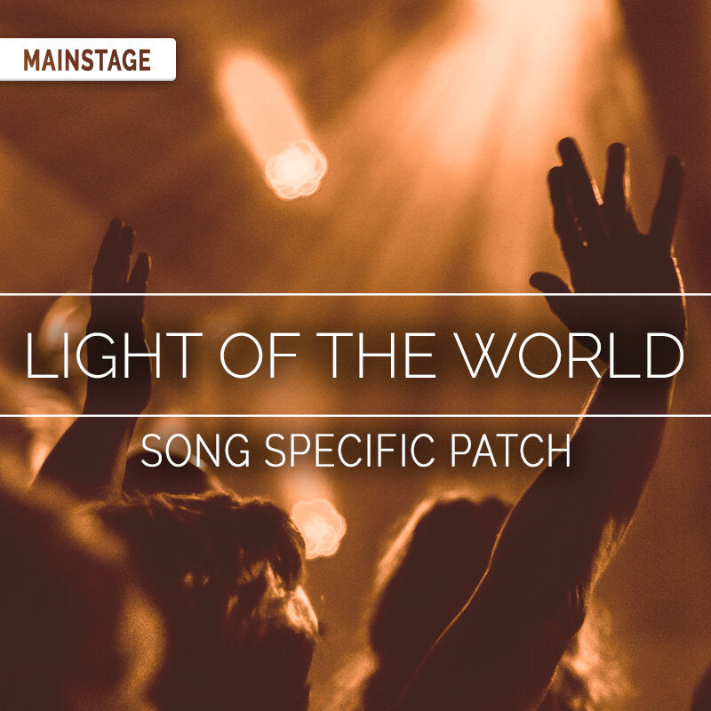 Light Of The World - MainStage Patch Is Now Available!